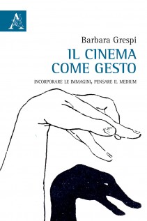 CINEMA COME GESTO INCORPORARE LE IMMAGI