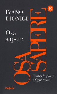 OSA SAPERE CONTRO LA PAURA E L'IGNORANZ