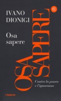 OSA SAPERE CONTRO LA PAURA E L'IGNORANZ
