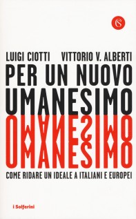 PER UN NUOVO UMANESIMO COME RIDARE UN I