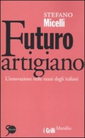 FUTURO ARTIGIANO L'INNOVAZIONE NELLE MA