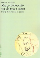 MARCO BELLOCCHIO TRA CINEMA E TEATRO L'