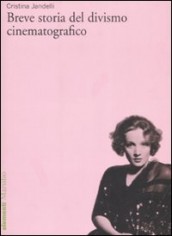 BREVE STORIA DEL DIVISMO CINEMATOGRAFICO