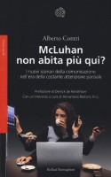 MCLUHAN NON ABITA PIU QUI I NUOVO SCENA