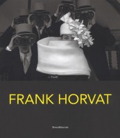 FRANK HORVAT FOTOGRAFIE 1950-2016 CATA