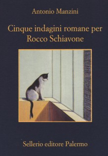 CINQUE INDAGINI ROMANE PER ROCCO SCHIAVO
