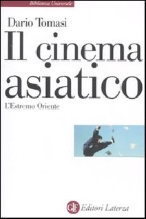 CINEMA ASIATICO L'ESTREMO ORIENTE (IL)