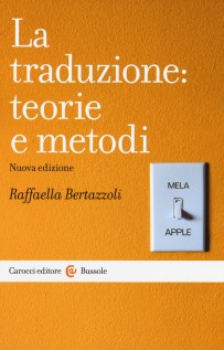 TRADUZIONE: TEORIE E METODI (LA)