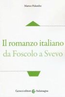 ROMANZO ITALIANO DA FOSCOLO A SVEVO (IL)