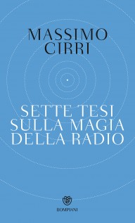 SETTE TESI SULLA MAGIA DELLA RADIO