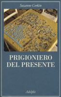 PRIGIONIERO DEL PRESENTE LA VITA INDIME