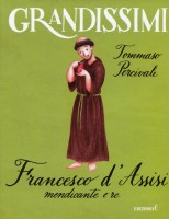 FRANCESCO D'ASSISI MENDICANTE E RE