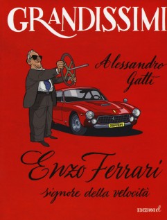 ENZO FERRARI SIGNORE DELLA VELOCITA