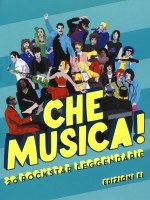 CHE MUSICA! 20 ROCKSTAR LEGGENDARIE EDI