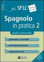 SPAGNOLO IN PRATICA VOL 2: LIVELLO INT
