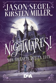 NIGHTMARES! NON SPEGNETE QUELLA LUCE