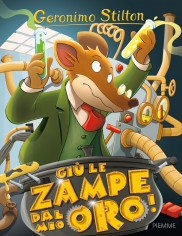 GIU LE ZAMPE DAL MIO ORO!