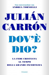 DOV'E DIO? LA FEDE CRISTIANA AL TEMPO DE