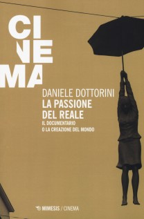 PASSIONE DEL REALE IL DOCUMENTARIO O LA