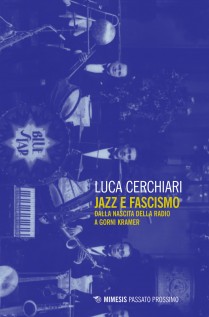 JAZZ E FASCISMO DALLA NASCITA DELLA RAD