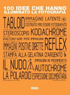 100 IDEE CHE HANNO ILLUMINATO LA FOTOGRA