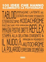 100 IDEE CHE HANNO ILLUMINATO LA FOTOGRA