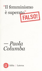 FEMMINISMO E SUPERATO&raquo (FALSO!) (&laquoIL)