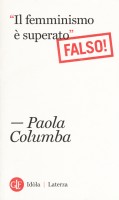 FEMMINISMO E SUPERATO&raquo (FALSO!) (&laquoIL)