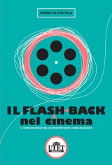 FLASH BACK NEL CINEMA. IL TEMPO RIAVVOLT