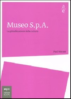 MUSEO SPA LA GLOBALIZZAZIONE DELLA CULT