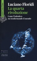QUARTA RIVOLUZIONE COME L'INFOSFERA STA
