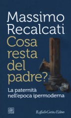 COSA RESTA DEL PADRE? LA PATERNITA NELL'