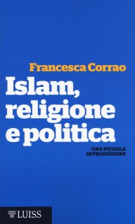 ISLAM RELIGIONE E POLITICA UNA PICCOLA