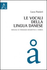 LE VOCALI DELLA LINGUA DANESE MANUALE D