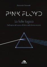 PINK FLOYD LA FOLLE LOGICA DALL'EPICA