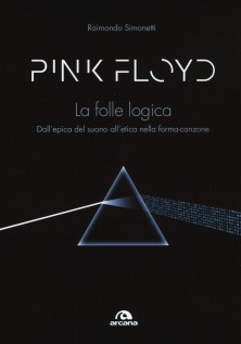 PINK FLOYD LA FOLLE LOGICA DALL'EPICA
