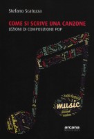 COME SI SCRIVE UNA CANZONE
