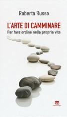 ARTE DI CAMMINARE PER FARE ORDINE NELLA
