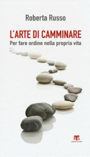 ARTE DI CAMMINARE PER FARE ORDINE NELLA