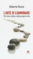 ARTE DI CAMMINARE PER FARE ORDINE NELLA