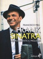 FRANK SINATRA SEMPLICEMENTE IL MIGLIORE