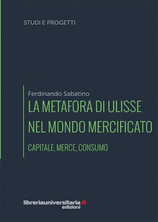 METAFORA DI ULISSE NEL MONDO MERCIFICATO