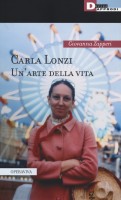 CARLA LONZI UN'ARTE DELLA VITA
