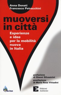 MUOVERSI IN CITTA ESPERIENZE E IDEE PER