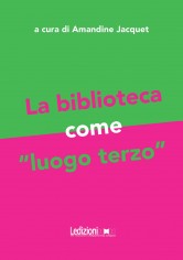 BIBLIOTECA COME &laquoLUOGO TERZO&raquo (LA)