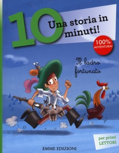 LADRO FORTUNATO UNA STORIA IN 10 MINUTI