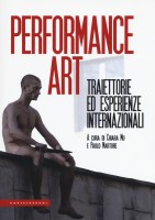 PERFORMANCE ART TRAIETTORIE ED ESPERIEN