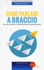 COME PARLARE A BRACCIO E ALTRE TECNICHE