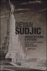 ARCHITETTURA E POTERE COME I RICCHI E I