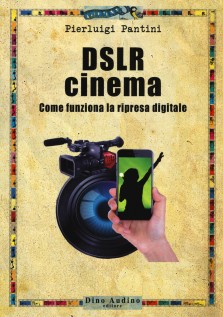 DSLR CINEMA COME FUNZIONA LA RIPRESA DI